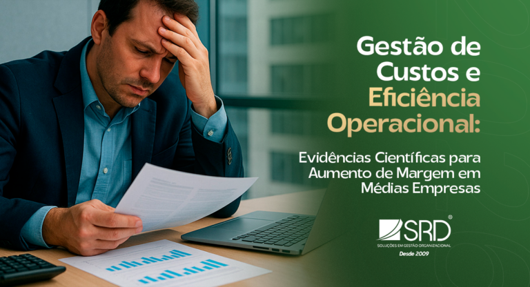 Gestão de Custos e Eficiência Operacional: Evidências Científicas para Aumento de Margem em Médias Empresas