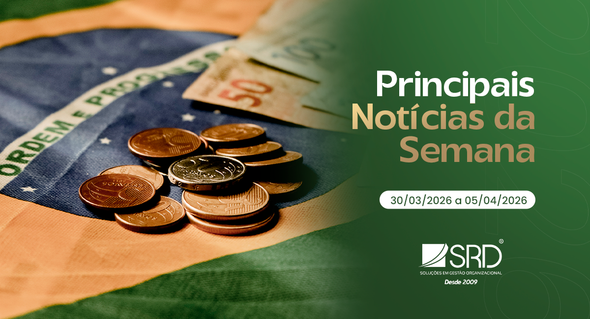 Principais Notícias da Semana (30/03/2026 a 05/04/2026)