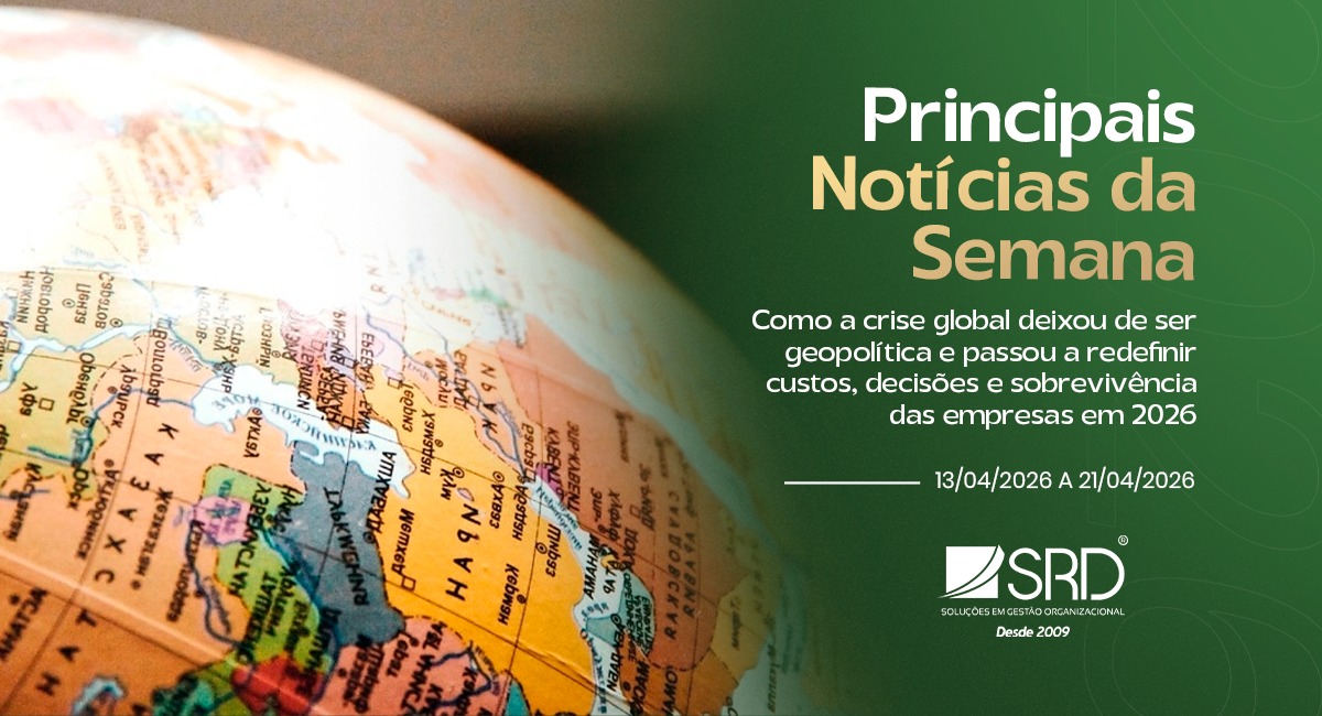 Principais Notícias da Semana 13/04/2026 a 21/04/2026