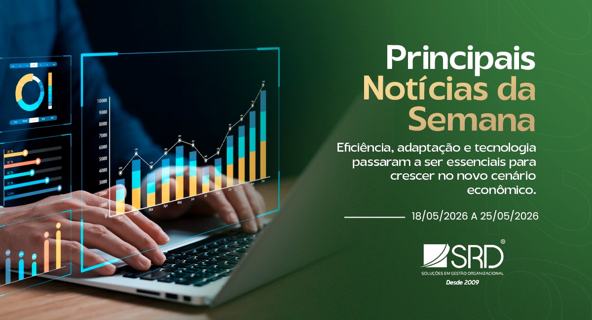 Principais Notícias da Semana 18/05/2026 a 25/05/2026
